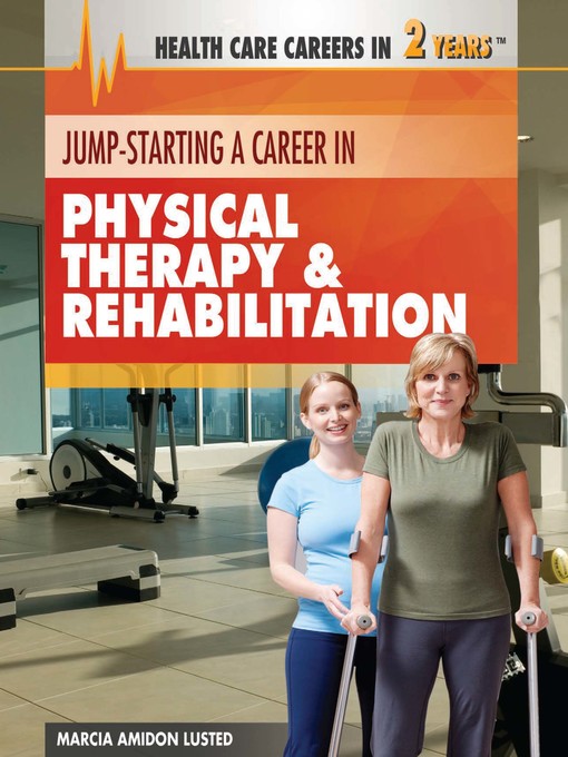 Cover image for Jump-Starting a Career in Physical Therapy & Rehabilitation